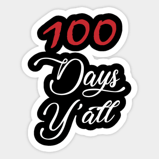 100 days y'all Sticker